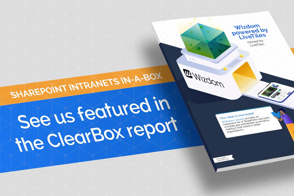Wizdom Intelligent Intranet by LiveTiles leads the way in the ClearBox SharePoint Intranet 2020 report